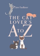 The Cat Lovers A to Z CLARE FAULKNER