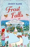Frost Falls at The Potting Shed Kane Jenny