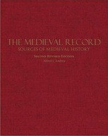 The Medieval Record: Sources of Medieval History