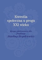 Kwestia społeczna u progu XXI wieku Giermanowska Ewa, Racław Mariola,