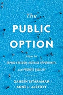 The Public Option: How to Expand Freedom,