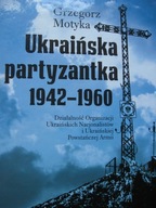 UKRAINA Ukraińska partyzantka 1942-1960 OUN UPA
