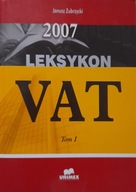 LEKSYKON VAT tom 1 2007 Janusz Zubrzycki