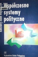 Współczesne systemy polityczne - K.A.Wojtaszczyk