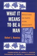 What it Means to be a Man: Reflections on Puerto