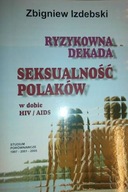Ryzykowna dekada Seksualnosc polakow/ autograf