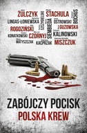 Zabójczy pocisk. Polska krew