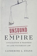 Unsound Empire: Civilization and Madness in