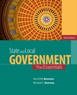 State and Local Government: The Essentials ANN OM. BOWMAN