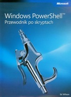 Ebook | Windows PowerShell Przewodnik po skryptach - Ed Wilson