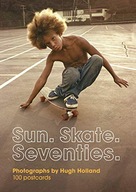 Sun. Skate. Seventies.: 100 Postcards Praca
