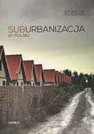 Suburbanizacja po polsku katarzyna kajdanek