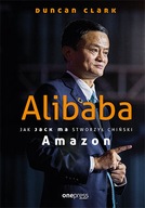 Alibaba. Jak Jack Ma stworzył chiński...
