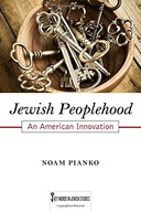 Jewish Peoplehood: An American Innovation Pianko