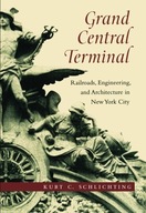 Grand Central Terminal: Railroads, Engineering,