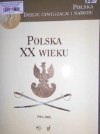 Polska XX wieku. 1914-2003 - M. Derwich