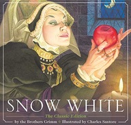 Snow White: The Classic Edition Brothers Grimm