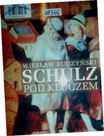 Schulz pod kluczem - Wiesław Budzyński