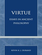 Virtue: Essays in Ancient Philosophy Durand Kevin