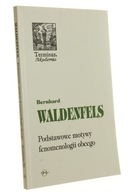 Podstawowe motywy fenomenologii obcego Bernhard Waldenfels (Terminus. Akade