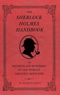 The Sherlock Holmes Handbook: The Methods and