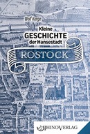 Kleine Geschichte der Hansestadt Rostock WOLF KARGE