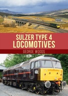 Sulzer Type 4 Locomotives Woods George