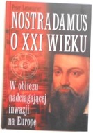 Nostradamus o XXI wieku - Peter Lemesurier