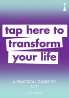 A Practical Guide to EFT: Tap here to transform