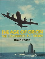 Age of Orion: The Lockheed P-3 Story Reade David