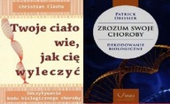 Twoje ciało wie jak cię + Zrozum swoje choroby