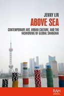 Above Sea: Contemporary Art, Urban Culture, and