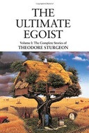 The Ultimate Egoist: Volume I: The Complete