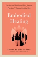 Embodied Healing: Stories and Lessons from