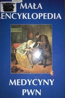 Mała encyklopedia medycyny PWN - Praca zbiorowa