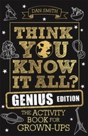 Think You Know It All? Genius Edition: The