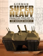 German Superheavy Panzer Projects of World War