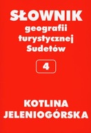 KOT. JELENIOGÓRSKA TOM 4 SŁOWNIK GEOGRAFII TURYSTY