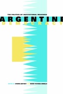 Argentine Democracy: The Politics of