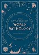 The Little Book of World Mythology: A Pocket