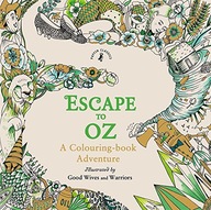 Escape to Oz: A Colouring Book Adventure Warriors