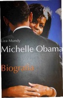 Michelle Obama Biografia - Liza Mundy