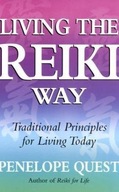 Living The Reiki Way: Traditional principles for