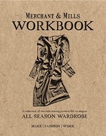 Merchant & Mills Workbook: A collection of