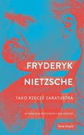 TAKO RZECZE ZARATUSTRA, FRIEDRICH NIETZCHE