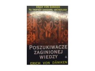 Poszukiwacze zaginionej wiedzy - Erich von Daniken