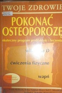 Pokonać osteoporozę - Praca zbiorowa