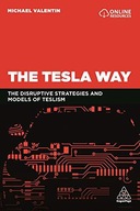 The Tesla Way: The disruptive strategies and