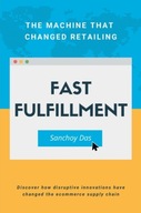 Fast Fulfillment: The Machine that Changed