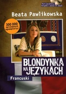 BLONDYNKA NA JĘZYKACH - FRANCUSKI - PAWLIKOWSKA